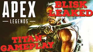 Apex Legends Blisk Leaked! Titan Gameplay, Leaked Abilities & More (Brand New Leaked Gamplay)
