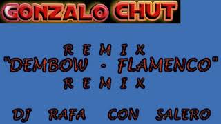 El bulin 47 ft chuape REMIX DE DJ RAFA CON SALERO