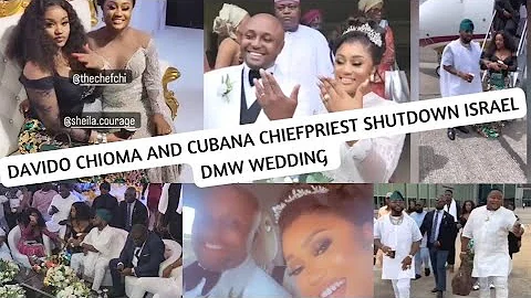 🙆‍♂️See How Davido And Chioma And Cubana Chiefpriest Shutdown Israel DNM Wedding 💑 Ceremony