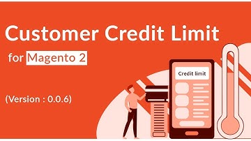 Customer Credit Limit Extension For Magento 2 - CedCommerce