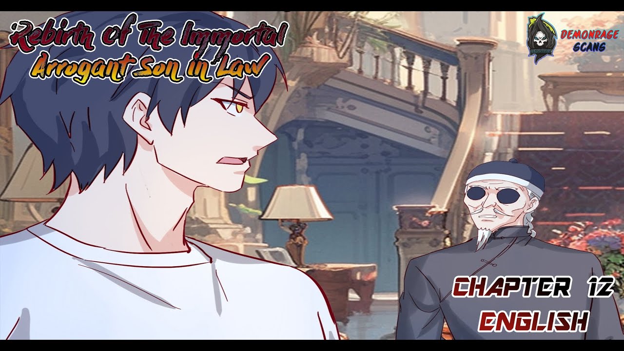 Rebirth Of The Immortal Arrogant Son-in-law | Chapter 12 | English