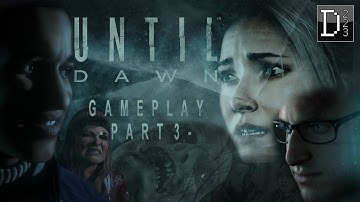 Until Dawn Gameplay Walkthrough Part 3 Full Playthrough PS4 HD