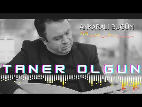 Taner Olgun - Ankaralı Bugün