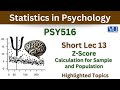 PSY516 Short Lecture 13_Z-Scores_How to calculate z-scores for sample and population_Psy516 Lec 13