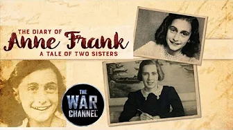 The Diary of Anne Frank (A Tale Of Two Sisters) | Full Documentary