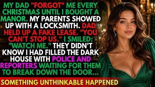 Full My Dad Forgot Me Every Christmas Until I Bought a Mansion - Then He Tried to Take It, But I... News