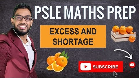 Excess and Shortage (Oranges) | Learn Problem Sums | PSLE MATHS PREP