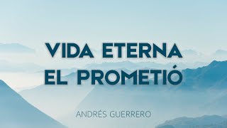 Video thumbnail of "VIDA ETERNA EL PROMETIÓ - PISTA CON LETRA AG."