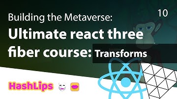 Building the Metaverse:  Ultimate react three fiber course - Transforms
