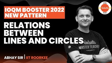 RELATIONS BETWEEN LINES AND CIRCLES | IOQM Booster 2022 New Pattern| IOQM Preparation |Abhay Mahajan