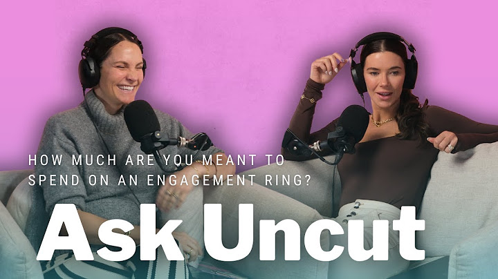 Ask Uncut - How Much Are You Meant To Spend On An Engagement Ring?