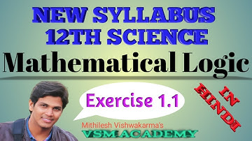Lecture 2| Exercise 1.1 Mathematical Logic| HSC| Class12 Sci & Com NewSyllabus | Maths1| VSM Academy