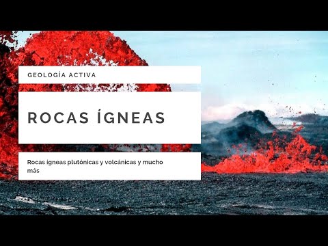 ROCAS ÍGNEAS [Definición y Características] 😃⛏⚒{Volcánicas, intrusivas y extrusivas} GEOLOGIA