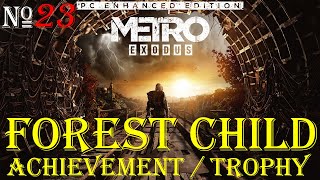 Metro Exodus Enhanced Edition - FOREST CHILD Achievement \\ Trophy