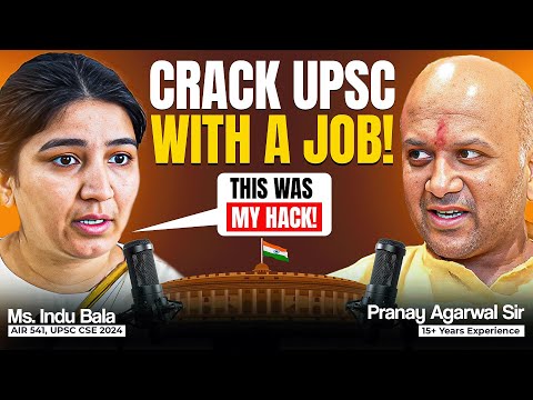 How I Cracked UPSC While Working - Indu Bala (IPS, AIR 541, UPSC CSE 2024) with Pranay Aggarwal Sir