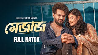 Mejaj | মেজাজ | Full Natok | Musfiq Farhan  Sumona Yasmin Sayma | New Natok 2025