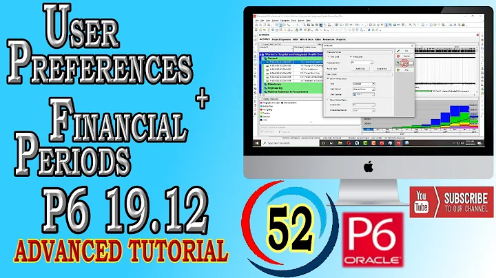 How to Manage User Preferences | Financial Periods | Primavera P6 | Advanced Tutorial