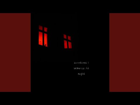 Ver Sometimes I Wake Up at Night en YouTube Ver Sometimes I Wake Up at Night en YouTube