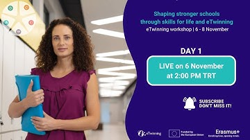 eTwinning workshop: Shaping stronger schools through skills for life and eTwinning  - Day 1