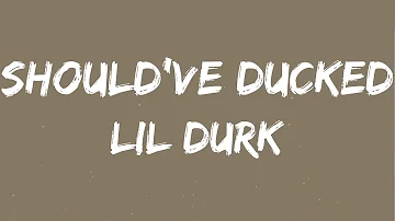 Lil Durk - Should've Ducked (feat. Pooh Shiesty) (Lyrics)