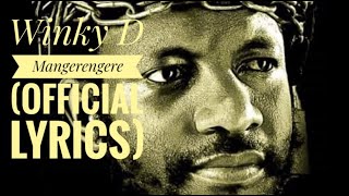 Winky D- Mangerengere ( Lyrics)