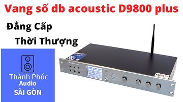 ship hàng vang số db acoustic D9800 plus. Biển nhạc Sài Gòn 0902699361.