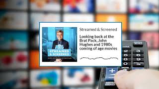 Looking back at the Brat Pack, John Hughes and 1980s coming of age movies | Streamed & Screened:...