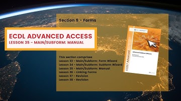 ECDL Advanced ACCESS Lesson 35 Main and Subform MANUAL TECHNIQUES