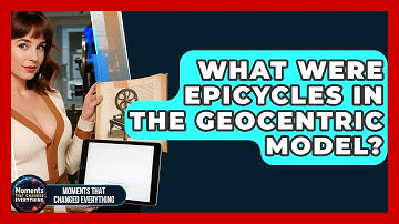 What Were Epicycles In The Geocentric Model? - Moments That Changed Everything