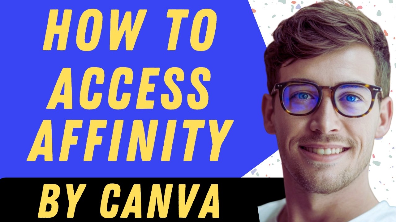 How To Access Affinity By Canva - Full Guide - YouTube