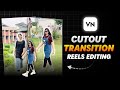 Trending Cutout Transition Reels Editing | Vn App Cutout Transition Reels Video Editing | Vn Editing