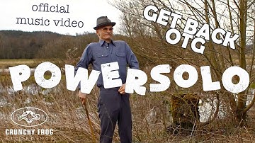 PowerSolo - Get Back OTG (Official Music Video)