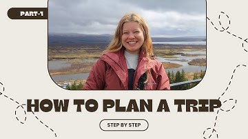 Don’t Plan a Trip without These Travel Planning Tips! | How to Plan a Trip Part One