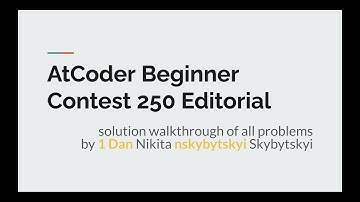 AtCoder Beginner Contest 250 Editorial