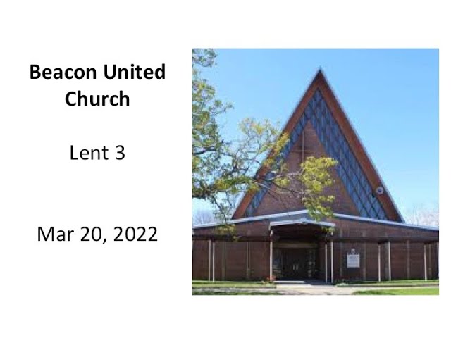 Mar 20 2022, Lent 3, Beacon United Church