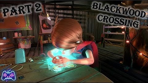 Blackwood Crossing (Xbox One X) (Gameplay Walkthrough - Part 2) The Treehouse