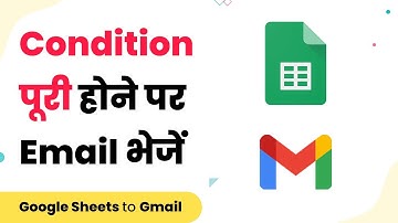 Google Sheets Gmail Integration - Send Emails When Condition is Met (हिन्दी)