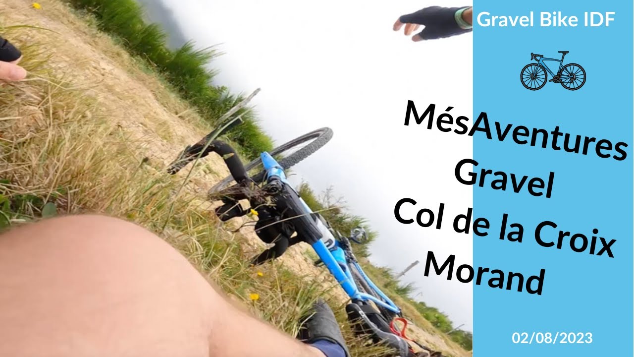 Mésaventures Gravel dans le Col de la Croix Morand (rafales de vent, brume, portages et chutes)