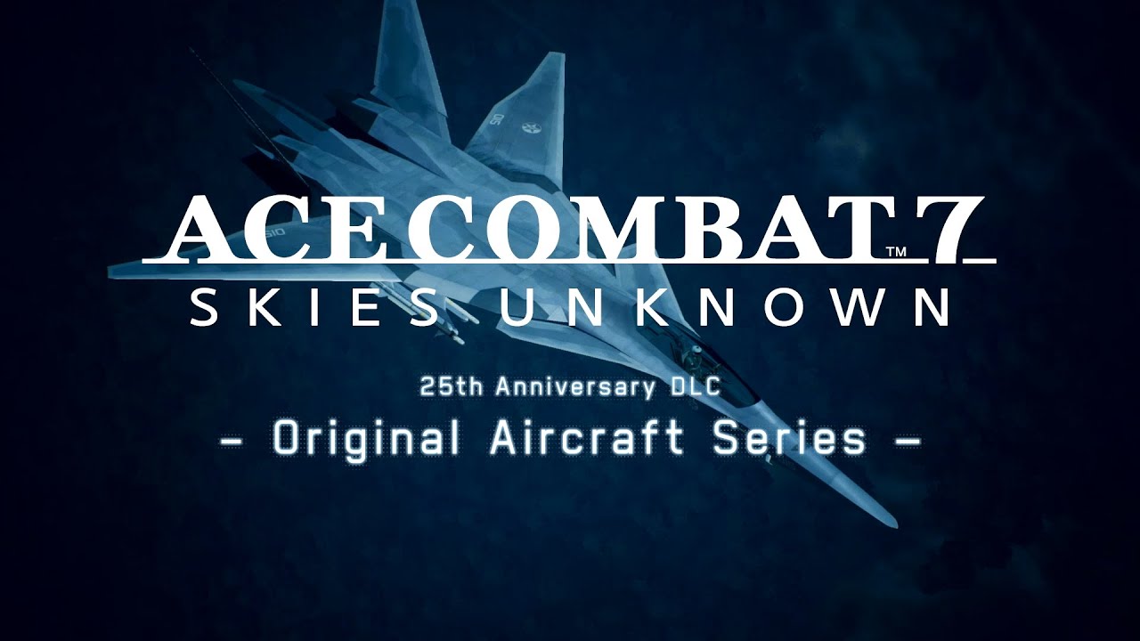 ACE COMBAT™ 7: SKIES UNKNOWN 3rd Anniversary Free Update is