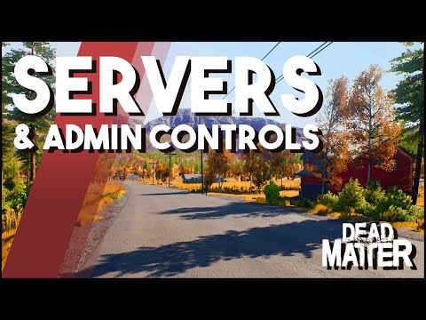 Dead Matter Servers, Admin Controls & Closed Alpha Keys!