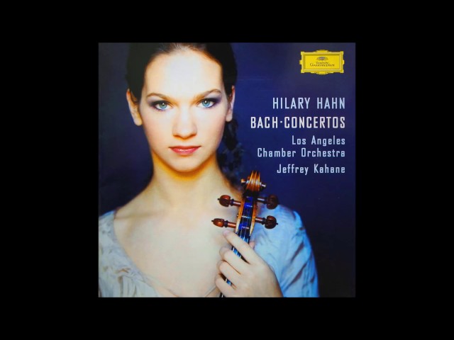 Bach - Concerto pour violon, cordes et bc BWV 1041 : H.Hahn / Orch Chbre Los Angeles / J.Kahane