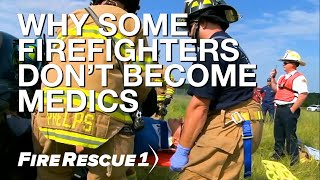 Why firefighters do NOT become paramedics
