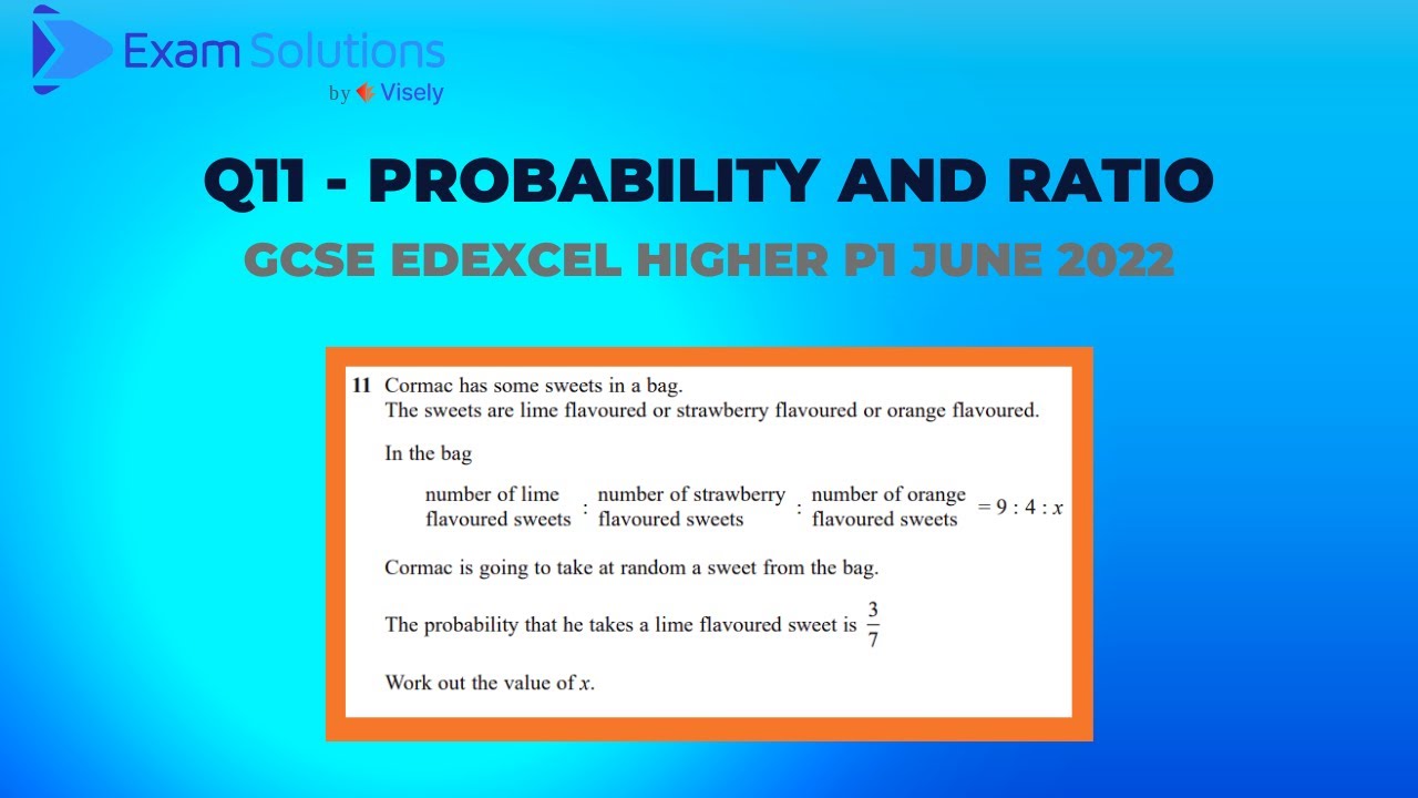 GCSE Edexcel June 2022 Higher Paper 1 Q11 - Probability and ratio ...