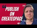 How to Self Publish a Book to Amazon CreateSpace in 2012