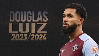 Douglas Luiz - Amazing Skills, Goals & Assists 2023/24