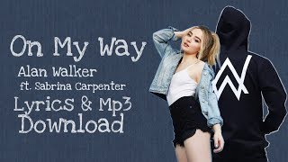 On My Way  (Lyrics) - Alan Walker ft. Sabrina Carpenter, Farruko ( Mp3 Download ) #topmusicdownload Resimi