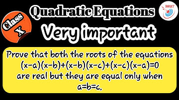 Prove that roots of the eq^n (x-a)(x-b)+(x-b)(x-c)+(x-c)(x-a)=0 are real and equal when a=b=c