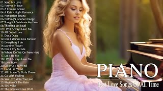 200 Most Beautiful Romantic Piano Music | The Best Relaxing Love Songs - Music For Love Hearts