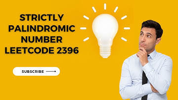 Strictly Palindromic Number | Leetcode 2396 | Hindi