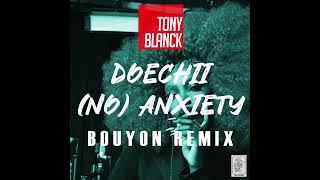 Dj Tony Blanck X Doechii  Anxiety bouyon Remix bouyon pop